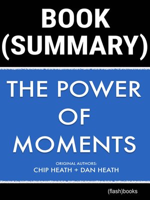 cover image of Book Summary: The Power of Moments